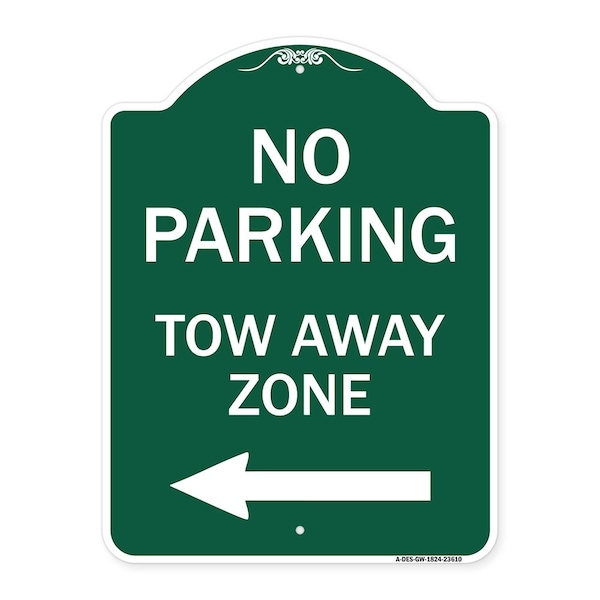 Signmission No Parking Tow Away Zone W/ Left Arrow, Green & White Aluminum Sign, 18" x 24", GW-1824-23610 A-DES-GW-1824-23610 - main